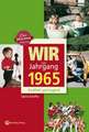 Wir vom Jahrgang 1965