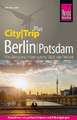 Reise Know-How Reiseführer Berlin mit Potsdam (CityTrip PLUS)