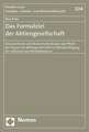 Das Formalziel Der Aktiengesellschaft: Eine Juristische Und Okonomische Analyse Der Pflicht Der Organe Der Aktiengesellschaft Zur Berucksichtigung Der