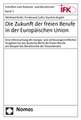 Die Zukunft der freien Berufe in der Europäischen Union