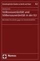 Volkssouveranitat Und Volkersouveranitat in Der Eu: Mit Direkter Demokratie Gegen Das Demokratiedefizit?