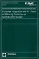 European Integration and its Effects on Minority Protection in South Eastern Europe