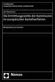 Die Ermittlungsrechte Der Kommission Im Europaischen Kartellverfahren: Reichweite Und Grenzen