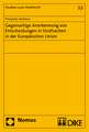 Gegenseitige Anerkennung von Entscheidungen in Strafsachen in der Europäischen Union