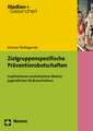 Zielgruppenspezifische Praventionsbotschaften: Implikationen Evolutionarer Motive Jugendlichen Risikoverhaltens