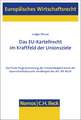 Das Eu-Kartellrecht Im Kraftfeld Der Unionsziele: Die Finale Programmierung Der Unionstatigkeit Durch Die Querschnittsklauseln Am Beispiel Des Art. 10