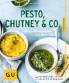 Pesto, Chutney & Co.