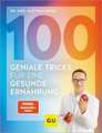 100 geniale Tricks für eine gesunde Ernährung