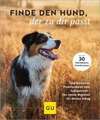 Finde den Hund, der zu dir passt