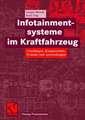 Infotainmentsysteme im Kraftfahrzeug: Grundlagen, Komponenten, Systeme und Anwendungen