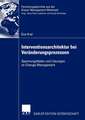 Interventionsarchitektur bei Veränderungsprozessen: Spannungsfelder und Lösungen im Change Management