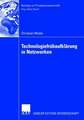 Technologiefrühaufklärung in Netzwerken: Entscheidungsmodelle, Organisation, Methodik