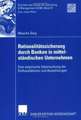 Rationalitätssicherung durch Banken in mittelständischen Unternehmen: Eine empirische Untersuchung der Einflussfaktoren und Auswirkungen