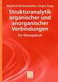 Strukturanalytik organischer und anorganischer Verbindungen: Ein Übungsbuch