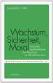 Wachstum, Sicherheit, Moral