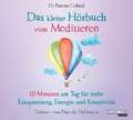 Das kleine Hörbuch vom Meditieren