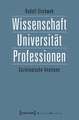 Wissenschaft, Universität, Professionen