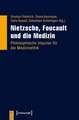 Nietzsche, Foucault und die Medizin