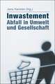 Inwastement - Abfall in Umwelt und Gesellschaft