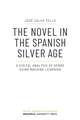 Calvo Tello, J: Novel in the Spanish Silver Age