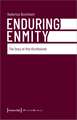 Enduring Enmity: The Story of Otto Kirchheimer and Carl Schmitt