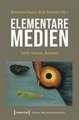 Elementare Medien