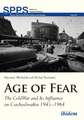 Age of Fear – The Cold War and Its Influence on Czechoslovakia, 1945–1968