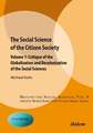 The Social Science of the Citizen Society – Volume 1 – Critique of the Globalization and Decolonization of the Social Sciences