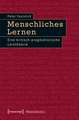 Menschliches Lernen: Eine kritisch-pragmatistische Lerntheorie