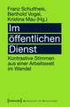 Im öffentlichen Dienst: Kontrastive Stimmen aus einer Arbeitswelt im Wandel