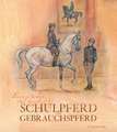 Schulpferd und Gebrauchspferd