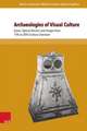 Archaeologies of Visual Culture