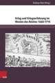 Krieg Und Kriegserfahrung Im Westen Des Reiches 1568-1714: Aporien Einer History of Emotions