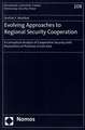 Evolving Approaches to Regional Security Cooperation