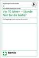 Vor 70 Jahren - Stunde Null für die Justiz?