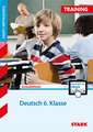 STARK Training Haupt-/Mittelschule - Deutsch 6. Klasse