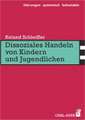 Dissoziales Handeln von Kindern und Jugendlichen