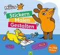 Die Maus - Stickern, Malen, Gestalten: Mit 250 Stickern.