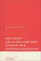 Was heißt und zu welchem Ende studiert man Universalgeschichte?