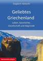 Geliebtes Griechenland - Antike, Gesellschaft und Abgründe