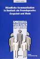 Mündliche Kommunikation in Deutsch als Fremdsprache: Gespräch und Rede
