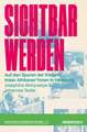 Sichtbar werden