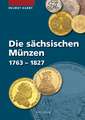 Die sächsischen Münzen 1763 - 1827