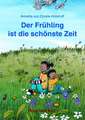 Der Frühling ist die schönste Zeit