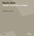 Moshe Zarhy, Health Facilities in Israel: Construction and Design Manual