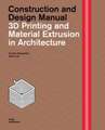 3D Printing and Material Extrusion in Architecture