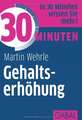 30 Minuten Gehaltserhöhung