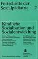 Kindliche Sozialisation und Sozialentwicklung