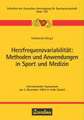 Herzfrequenzvariabilität: Methoden und Anwendungen in Sport und Medizin