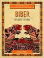 Indianerhoroskop: Biber - 20. April-20. Mai